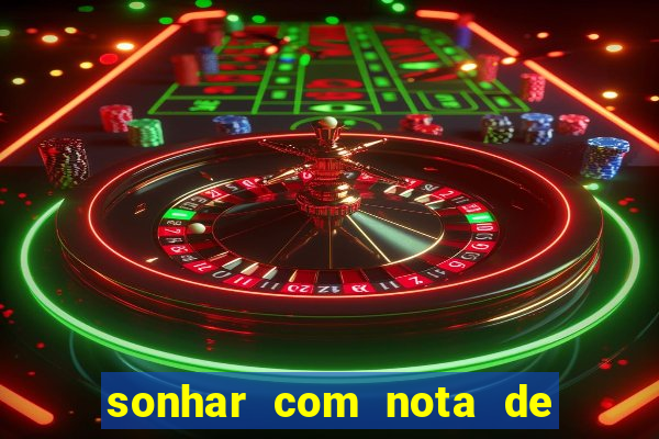 sonhar com nota de 50 reais no jogo do bicho